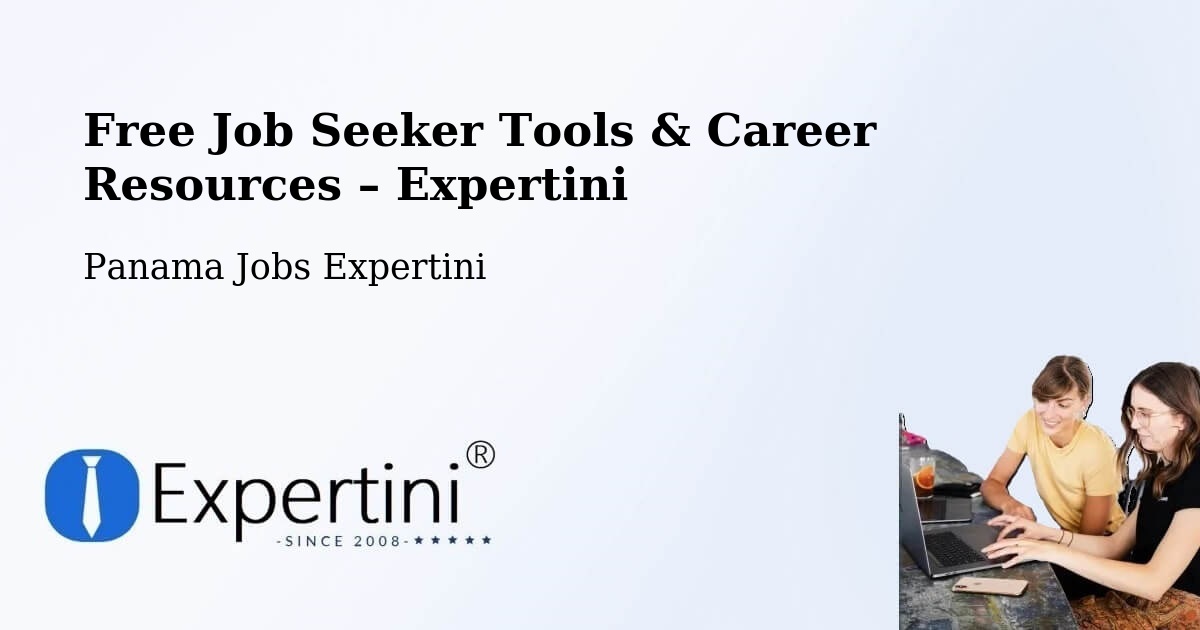 Free Job Seeker Tools & Career Resources – Distrito De Chagres - Distrito De Chagres, Panama Jobs Expertini