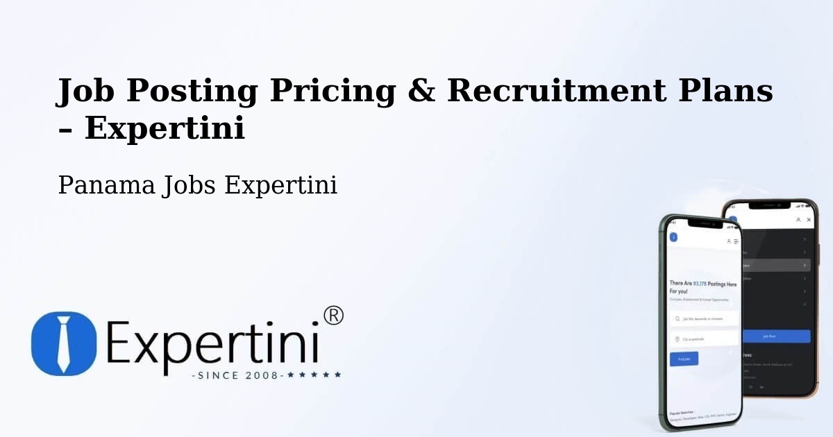 Job Posting Pricing & Recruitment Plans – Distrito De Chagres - Distrito De Chagres, Panama Jobs Expertini